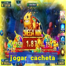 jogar cacheta online valendo dinheiro